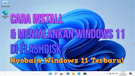 Cara Instal Windows 11 dengan Mudah dan Cepat